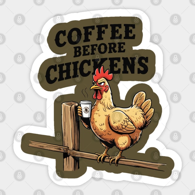 Coffee Before Chickens Sticker by faithfamilyhomedesigns